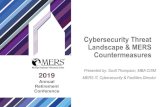 Cybersecurity Threat Landscape & MERS Countermeasures...Threat detection / prevention Greatest risks/threats are from staff ... from 2005 –2019 140K Social Security numbers 80K bank