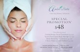 One Stop Beauty Solutions SPECIAL PROMOTION $48 Choose ...€¦ · One Stop Beauty Solutions SPECIAL PROMOTION $48 Choose from any one o . Aromatherapy Facial Treatment (u.p. $138)