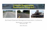 FHWAFHWAs’s Sustainable Sustainable Pavements Program · FHWAFHWAs’s Sustainable Sustainable Pavements Program Northwest Pavement Management Association Conference Wednesday,