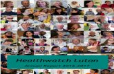 Healthwatch Luton Healthwatch Luton 7 Who we are Healthwatch Luton independently represents your voice
