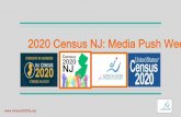 2020 Census NJ: Media Push Wee · 2020-07-20 · Topics for Today: 1. 2020 Census Push Week (July 27 -August 2) 2. Event Considerations 3. Final Pitch 4. Register Your Events! 5.