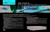 HD PVR 2 - Hauppauge · HD PVR 2, and then connect HD PVR 2 to your TV monitor. Make your own HD movie library from cable or satellite TV Create a HD library of your favorite TV programs