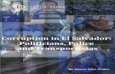 Corruption in El Salvador: Politicians, Police and ... · 4. How an El Salvador Drug Trafficker Smuggled Cocaine Into the US 22 5. The Fixer and El Salvador's Missed Opportunity 27