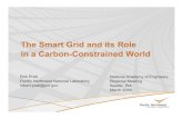The Smart Grid and its Role in a Carbon-Constrained …lazowska.cs.washington.edu/nae2009/Pratt.pdfThe Smart Grid and its Role in a Carbon-Constrained World Rob Pratt Pacific Northwest