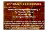 The Historicity of Christ The Resurrection The Emergence of the … · 2019-12-20 · (2)Quantilemma: Legend, lama, liar, lunatic, Lord? EVIDENTIAL: Jesus, the evidence (1)Jesus’