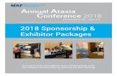 2018 Sponsorship & Exhibitor Packages...About NAF Annual Ataxia Conference Information 2. The Annual Ataxia Conference provides a unique opportunity for marketing to and connecting