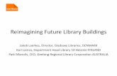 Reimagining Future Library Buildingspresentations.nextlibrary.net/next2013/Laerkes_Kari...Reimagining Future Library Buildings Interactive Workshop •Please break into groups of up