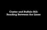Custer and Buffalo Bill: Reading Between the Lines...“Buffalo Bill’s Duel with Yellowhand” by Charles Russell Wild West poster, 1890s Death of Custer, 1905 "A Death-Sonnet for