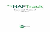 Student Manual - Cabarrus County Schools · 3 myNAFTrack Manual: Student Edition – v1 – 7/8/17 Section 1: About NAFTrack 1.1 Overview NAFTrack is a groundbreaking initiative that
