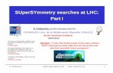 SUperSYmmetry searches at LHC: Part IP. Pralavorio SUSY Searches at LHC SLAC (30/07/12) 9 SUSY at LHC (4) 1000 N(evt) produced in 2011 Spin structure of SUSY spectrum (lots of scalars):