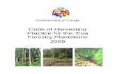 Code of Harvesting Practice for the ‘Eua · The ‘Eua forestry plantations have an important role to play in the economic, environmental and social well-being of the small community