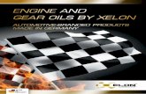 ENGINE AND GEAR OILS BY XELON · AUTOMOTIVE-BRANDED PRODUCTS MADE IN GERMANY ENGINE AND . OEM-APPROVED PERFORMANCE ... NS Toyota CVTF TC, CVTF FE VW G 052 180/052 516 GEARS XELON