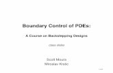 Boundary Control of PDEs · Backstepping is capable of eliminating destabilizing forces/terms acting in the domain’s interior, using control that acts only on the boundary. We build