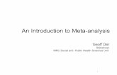 An Introduction to Meta-analysis · Introduction to meta-analysis Cochrane Handbook for Systematic Reviews of Interventions 4.2.6 (Sept 2006) (PDF) pages 97-166, or, the latest version