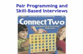 Pair Programming and Skill-Based Interviewsweimerw/2019-481F/lectures/se-20-pairskill.pdf3 One-Slide Summary There are many programming and development approaches for improving aspects