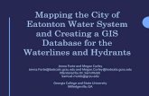 Mapping the City of Eatonton Water System and …...Mapping the City of Eatonton Water System and Creating a GIS Database for the Waterlines and Hydrants Georgia College’s ENGAGE