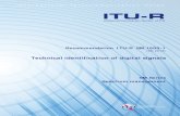 Recommendation ITU-R SM.1600-1 · 2012-10-15 · Rec. ITU-R SM.1600-1 1 RECOMMENDATION ITU-R SM.1600-1 Technical identification of digital signals (2002-2012) Scope This Recommendation