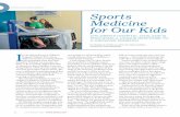 health & wellness Sports Medicine for Our Kids€¦ · Young Athletes, which provides unique levels of care for sports injury and prevention. The center is dedicated to assisting