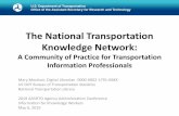 The National Transportation Knowledge Network€¦ · The National Transportation Knowledge Network: A Community of Practice for Transportation Information Professionals Mary Moulton,