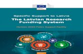 Specific Support to Latvia€¦ · EUROPEAN COMMISSION Specific Support to Latvia The Latvian Research Funding System Independent Experts Dorothea Sturn (Chair) Erik Arnold (Rapporteur)