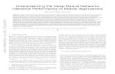 1 Characterizing the Deep Neural Networks Inference ... · 1 Characterizing the Deep Neural Networks Inference Performance of Mobile Applications Samuel S. Ogden, Tian Guo Abstract—Today’s