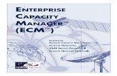 ENTERPRISE CAPACITY MANAGER (ECM€¦ · Enterprise Capacity Manager™ (ECM™) is a software system de-signed for use by satellite operators and satellite service providers that
