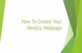 How To Create Your Weebly Webpage To Create Your Weebly...Make sure you fill out Calendar Name, and check box Share this calendar with others. Make sure you check box to make this