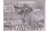 Why Publish?zinebook.com/resource/whypublish.pdf · WHY PUBLISH? compiled by Mike Gunderloy introduction by Jacob Rabinowitz front cover by Freddie Baer interior art by Nancy G. McClernan1
