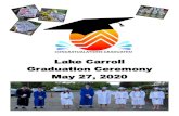 Lake Carroll Graduation Ceremony May 27, 2020 · 27/05/2020  · Graduation Ceremony May 27, 2020. ANGELICA ‘JELLY’ ACOSTA LYDIA COATNEY 2020 Eastland High School Graduate •