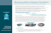 Restoration Hydro Turbine · performance, safe ﬁsh passage and a short draft tube for simple civil works. Unique ﬁsh friendly blades are optimized for low head between 2 m - 10