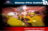 Home Fire Safety · 4 Home Fire Safety Only working smoke alarms save lives! 1. dulohsuoY install a photoelectric smoke alarm in each sleeping area, hallway and living area. Smoke