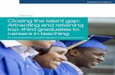 Education Closing the talent gap: Attracting and retaining .../media/mckinsey...often go into debt to pay tuition at education schools whlei foregoing the salaries they coudl earn