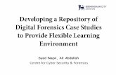 Developing a Repository of Digital Forensics Case Studies ... · Outne • Introduction • Flexible Learning Environments • Digital Forensics Case Studies • Summary & Perspectives