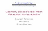 Geometry Based Parallel Mesh Generation and Adaptation · 12 Parallel Mesh Adaptation • Predictive load balancing –New size field may lead to heavy refinement on one part and