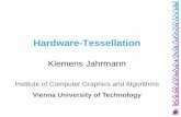Hardware-Tessellation - TU Wien · Hardware-Tessellation Subdivision of polygons or lines Available as new shader stages since OpenGL 4.0 core / DirectX 11 Tessellation shader are