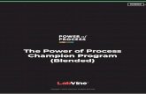 The Power of Process Champion Program (Blended)€¦ · • 24 Hour Credits - Royal College of Pathologists. Commercial support disclosure Power of Process Champion is a product of
