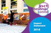 2018 Annual Impact Statement - Act Belong Commit...who became Act-Belong-Commit Ambassadors, and Act-Belong-Commit activations at a game • A partnership with VenuesWest offering