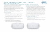 Dell Networking 200 Series Access Points · your unique management and deployment requirements. • Controller-managed AP or Remote AP (RAP) running AOS. When managed by Dell networking