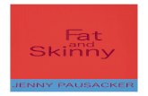Fat and Skinny - Jenny Pausackerjennypausacker.com/wp-content/uploads/2016/06/Fat...CHAPTER TWO “Wow!” said Grant. He stared and stared. The fattest kid in the world was as round