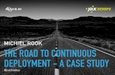 The road to continuous deployment (V4:Jax) · 2018-06-21 · the road to continuous deployment - a case study michiel rook @michieltcs ... containers. legacy elastic search db job
