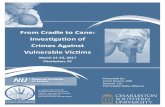 From radle to ane: Investigation of rimes Against …...2017/01/22  · Executive Director, The Shaken Baby Alliance FROM CRADLE TO CANE: THE VULNERABLE VICTIMS - FORENSIC PATHOLOGY