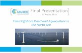 Final Presentation - Marine Investment for the Blue Economymaribe.eu/wp-content/uploads/2016/09/7-mermaid.pdf · Final Presentation 31 August 2016 Fixed Offshore Wind and Aquaculture