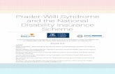 Prader-Willi Syndrome and the National Disability …...Prader-Willi Syndrome (PWS) is a multi-system disorder associated with the absence of a paternally - inherited gene usually