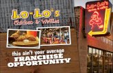WELCOME [lolosfranchise.com] · WELCOME If you don’t know Lo-Lo’s, get ready. You’re about to get up close and personal. Just the way we like it. Lo-Lo’s is the simple name