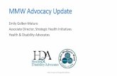 MMW Advocacy Update - AgeOptions · D plans. (Oct. 15- Dec. 7. th) • Eliminates coverage gaps . in the 5. th, 6. th, and 7. th. month of an individuals initial enrollment period