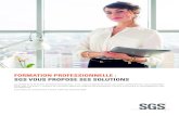 FORMATION PROFESSIONNELLE : SGS VOUS PROPOSE SES …/media/Local/France/Documents/... · 2019-12-13 · FORMATION PROFESSIONNELLE : SGS VOUS PROPOSE SES SOLUTIONS Le monde de la formation