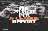 THE 2018PFA A-LEAGUE REPORT - Home Page - Professional ...pfa.net.au/.../PFA-2018-19-A-League-Report_DIGITAL.pdf · competition will now transition to the professional clubs. And