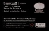 Lyric C2 Wi-Fi Security Camera - Honeywell...Lyric C2 Wi-Fi Security Camera Quick Installation Guide Home Download the Honeywell Lyric app NOTE: Have your Wi-Fi password available