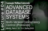 04 ADVANCED DATABASE SYSTEMS - CMU 15-721 · 04 Multi-Version Concurrency Control (Protocols) @Andy_Pavlo // 15-721 // Spring 2020 ADVANCED DATABASE SYSTEMS
