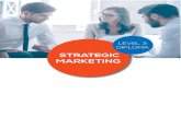 Strategic Marketing · 2018-11-13 · Strategic Marketing Module 9. 9. Module 9- The Marketing Mix ... marketing plan; a blueprint to optimize the use of the businesss resources to